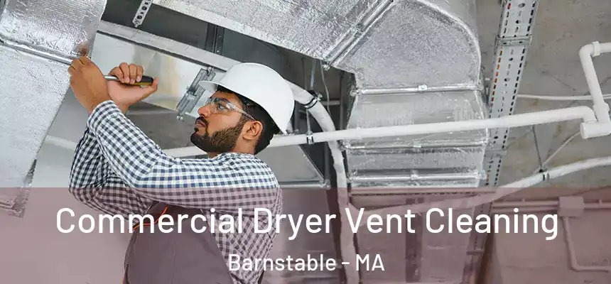  Commercial Dryer Vent Cleaning Barnstable - MA