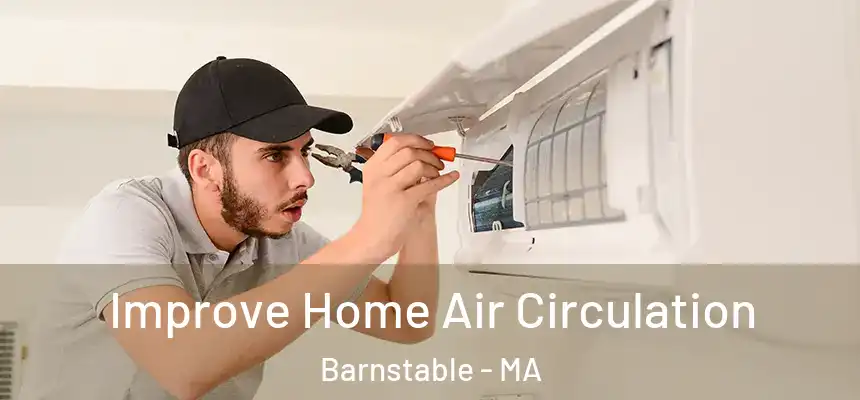  Improve Home Air Circulation Barnstable - MA